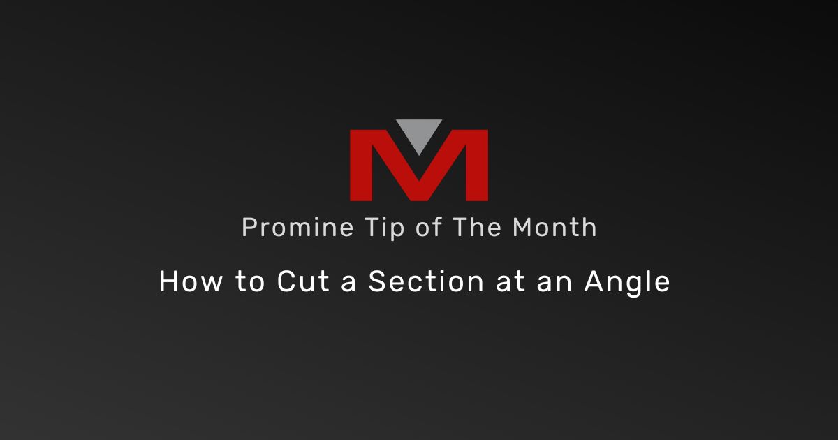 How to Cut a Section at an Angle - Promine Banner Tip of the Month