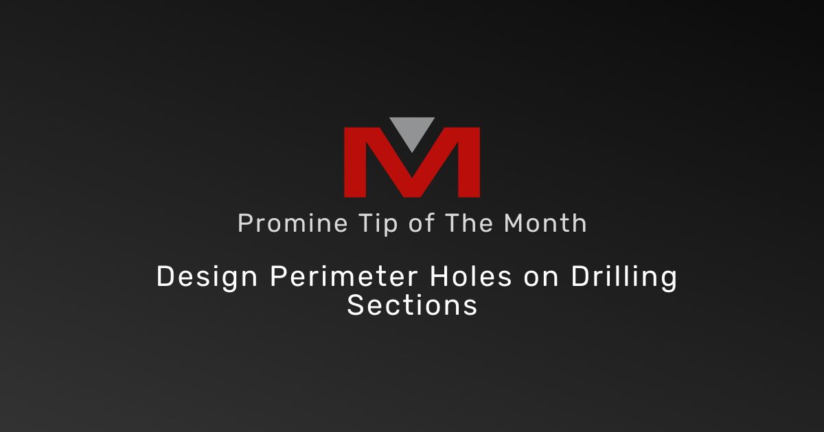 Design perimeter holes on drilling sections - Promine Banner Tip of the Month